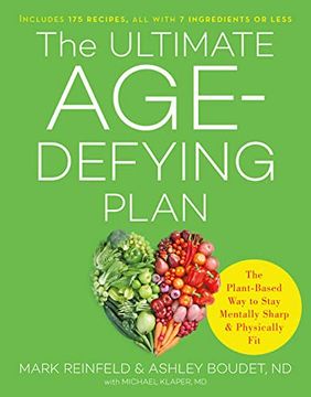 portada The Ultimate Age-Defying Plan: The Plant-Based way to Stay Mentally Sharp and Physically fit (en Inglés)