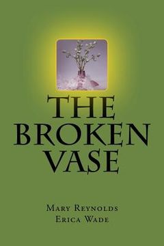 portada The Broken Vase: Putting the pieces back together (en Inglés)
