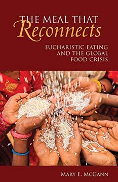 portada The Meal That Reconnects: Eucharistic Eating and the Global Food Crisis (in English)