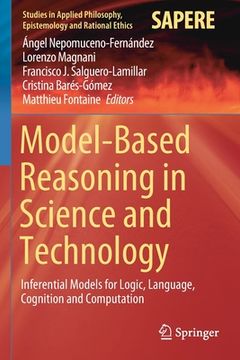 portada Model-Based Reasoning in Science and Technology: Inferential Models for Logic, Language, Cognition and Computation (en Inglés)