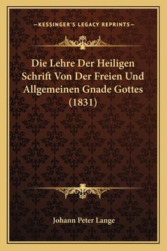 portada Die Lehre Der Heiligen Schrift Von Der Freien Und Allgemeinen Gnade Gottes (1831) (en Alemán)