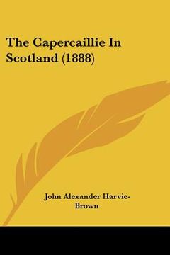 portada the capercaillie in scotland (1888) (in English)