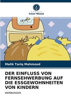 portada Der Einfluss Von Fernsehwerbung Auf Die Essgewohnheiten Von Kindern (en Alemán)