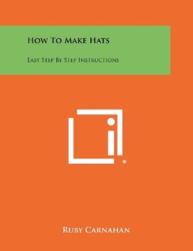 portada how to make hats: easy step by step instructions