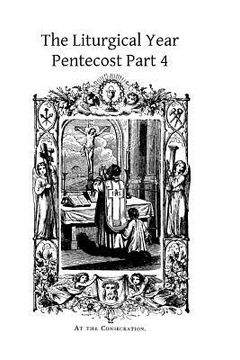 portada The Liturgical Year: Pentecost Part 4 (en Inglés)