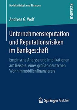 portada Unternehmensreputation und Reputationsrisiken im Bankgeschäft: Empirische Analyse und Implikationen am Beispiel Eines Großen Deutschen Wohnimmobilienfinanzierers (Nachhaltigkeit und Finanzen) (in German)