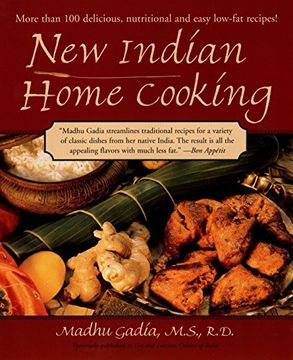 portada New Indian Home Cooking: More Than 100 Delicioius, Nutritional, and Easy Low-Fat Recipes! More Than 100 Delicious Nutritional, and Easy Low-Fat Recipes! (en Inglés)