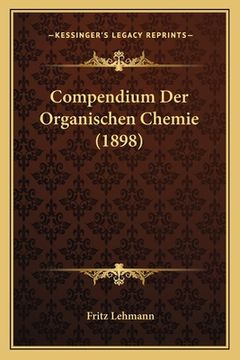 portada Compendium Der Organischen Chemie (1898) (en Alemán)