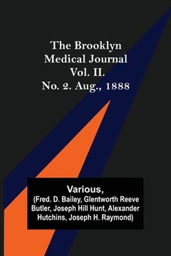portada The Brooklyn Medical Journal. Vol. II. No. 2. Aug., 1888 (en Inglés)