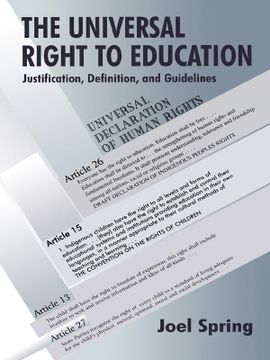 portada The Universal Right to Education (Sociocultural, Political, and Historical Studies in Education) (en Inglés)