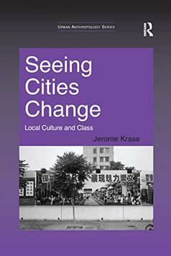 portada Seeing Cities Change: Local Culture and Class (en Inglés)