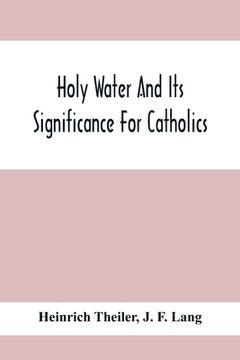 portada Holy Water And Its Significance For Catholics (en Inglés)