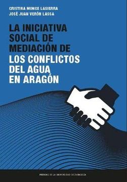 portada La Iniciativa Social de Mediación de los Conflictos del Agua en Aragón (Fuera de Colección)