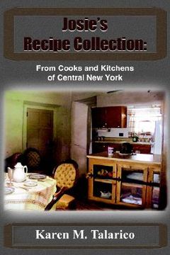 portada josie's recipe collection: from cooks and kitchens of central new york (en Inglés)