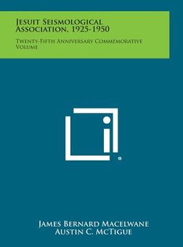 portada Jesuit Seismological Association, 1925-1950: Twenty-Fifth Anniversary Commemorative Volume (in English)