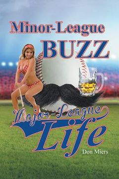 portada Minor-League Buzz, Major-League Life (in English)