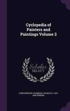 portada Cyclopedia of Painters and Paintings Volume 2 (en Inglés)