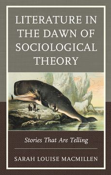 portada Literature in the Dawn of Sociological Theory: Stories That Are Telling