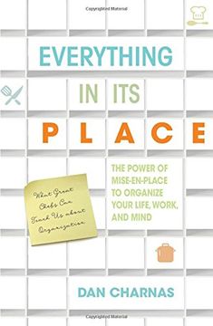 portada Everything in its Place: The Power of Mise-En-Place to Organize Your Life, Work, and Mind 
