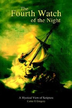 portada the fourth watch of the night: a mystical view of scripture (en Inglés)