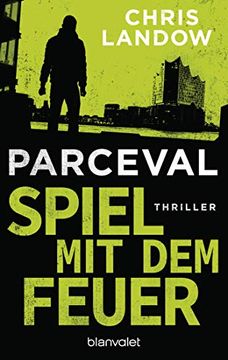 portada Parceval - Spiel mit dem Feuer: Thriller (Ralf Parceval, Band 3)