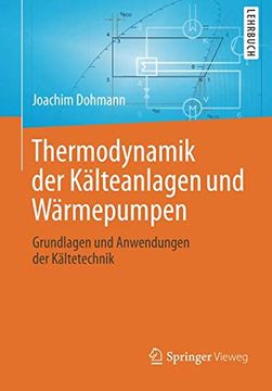 portada Thermodynamik der Kälteanlagen und Wärmepumpen: Grundlagen und Anwendungen der Kältetechnik (en Alemán)