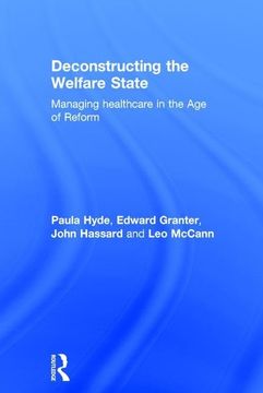 portada Deconstructing the Welfare State: Managing Healthcare in the Age of Reform (en Inglés)