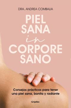 portada Piel Sana in Corpore Sano: Consejos Practicos Para Tener una Piel Sana, Bonita y Radiante (in Spanish)