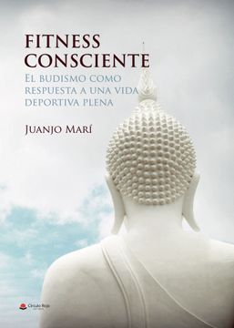 portada Fitness Consciente. El Budismo Como Respuesta a una Vida Deportiv a Plena (in Spanish)