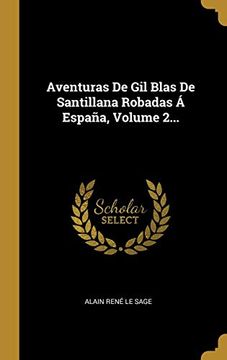 portada Aventuras de gil Blas de Santillana Robadas a Espana, Volume 2.