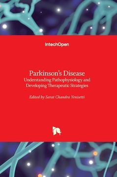 portada Parkinson's Disease: Understanding Pathophysiology and Developing Therapeutic Strategies (en Inglés)