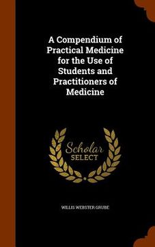 portada A Compendium of Practical Medicine for the Use of Students and Practitioners of Medicine