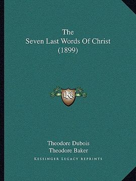 portada the seven last words of christ (1899) (en Inglés)