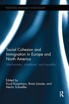 portada Social Cohesion and Immigration in Europe and North America: Mechanisms, Conditions, and Causality (in English)