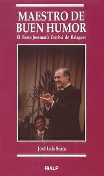 portada Maestro de Buen Humor, el Beato JosemaríA Escrivá de Balaguer (in Spanish)