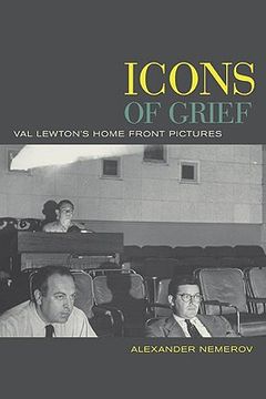 portada Icons of Grief - val Lewton′S Home Front Pictures: Val Lewton's Home Front Pictures (en Inglés)