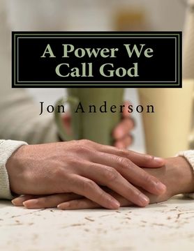 portada A Power We Call God (en Inglés)