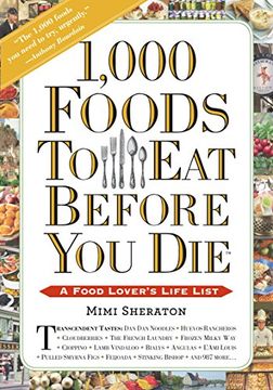 portada 1,000 Foods to Eat Before You Die: A Food Lover's Life List (en Inglés)