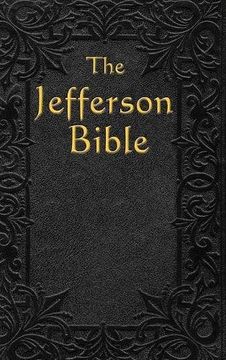 portada The Jefferson Bible: The Life and Morals of