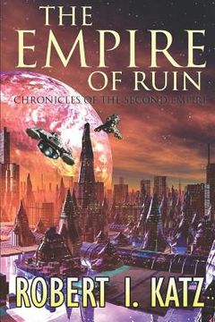portada The Empire of Ruin: Chronicles of the Second Empire (en Inglés)