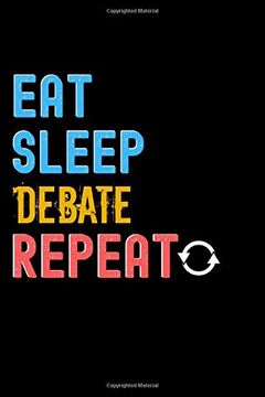 portada Eat, Sleep, Debate, Repeat Not - Debate Funny Gift: Lined Not 