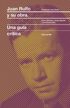 portada Juan Rulfo Y Su Obra: Juan Rulfo and His Oeuvre, Spanish Edition (en Inglés)