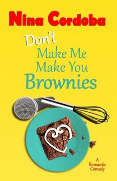 portada Don't Make Me Make You Brownies (en Inglés)