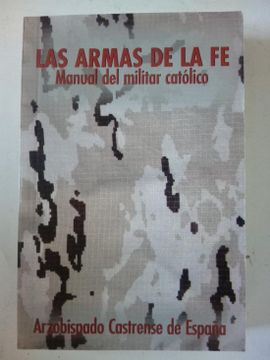 portada Las Armas de la fe. Manual del Militar Católico
