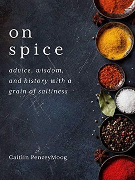 portada On Spice: Advice, Wisdom, and History With a Grain of Saltiness (en Inglés)