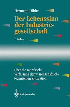 portada Der Lebenssinn der Industriegesellschaft: Über die Moralische Verfassung der Wissenschaftlich-Technischen Zivilisation (en Alemán)