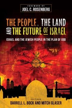portada The People, the Land, and the Future of Israel: Israel and the Jewish People in the Plan of God (in English)