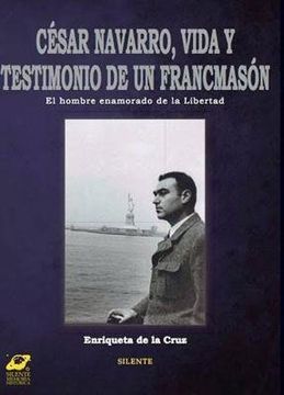 portada César Navarro, vida y testimonio de un francmasón