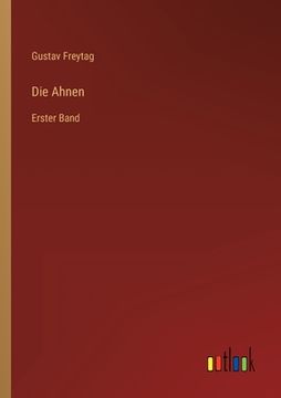 portada Die Ahnen: Erster Band (en Alemán)