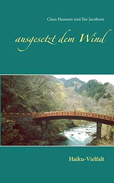 portada Ausgesetzt dem Wind: Haiku-Vielfalt (en Alemán)